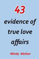43 EVIDENCE OF TRUE LOVE AFFAIR B0BCDBH833 Book Cover