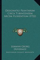 Designatio Plantarum Circa Tubingensem Arcem Florentium (1722) 1104858231 Book Cover