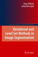 Variational and Level Set Methods in Image Segmentation 3642153518 Book Cover