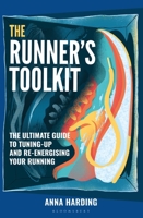 The Runner’s Toolkit: The Ultimate Guide to Tuning-Up and Re-Energising Your Running 1399429655 Book Cover