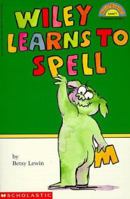 Wiley Learns to Spell (Hello Reader! (DO NOT USE, please choose level and binding)) 0590108352 Book Cover