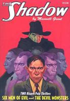 Shadow #13: Six Men of Evil/Devil Monsters 1932806822 Book Cover