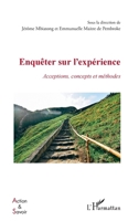 Enquêter sur l’expérience: Acceptions, concepts et méthodes (Action Et Savoir) (French Edition) 2336429292 Book Cover