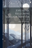 Joh. Henr. Kellgrens Samlade Skrifter 1022132555 Book Cover