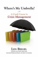 Where's My Umbrella? A Crash Course in Crisis Management 1883283906 Book Cover