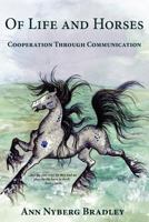 Of Life and Horses: Cooperation Through Communication 1461132436 Book Cover