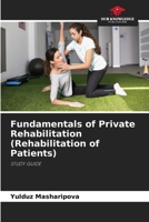 Fundamentals of Private Rehabilitation (Rehabilitation of Patients) 6630306228 Book Cover