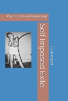 Self Imposed Exile: Poems of Queer Beginnings B0D2T391M9 Book Cover