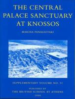 The Central Palace Sanctuary at Knossos (Supplementary) 0904887308 Book Cover