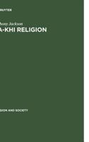 Na-khi religion: An analytical appraisal of the Na-khi ritual texts (Religion and society ; 8) 9027976422 Book Cover