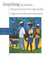 Teaching for Lifetime Physical Activity Through Quality High School Physical Education (Hastie/Martin Series) 0205343546 Book Cover