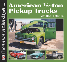 American 1/2-ton Pickup Trucks of the 1950s 1845848020 Book Cover