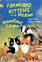 Farmyard Kitten's to the Rescue: Woodland Escape B0DVFSL199 Book Cover