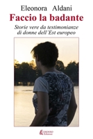 Faccio la badante: Storie vere da testimonianze di donne dell'Est europeo 8831240021 Book Cover