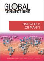 One World Or Many? (Global Connections) 1604132841 Book Cover