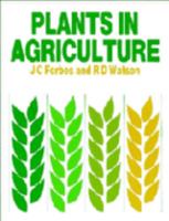 Plants in Agriculture 0521427916 Book Cover