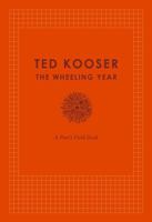 The Wheeling Year: A Poet's Field Book 0803249705 Book Cover