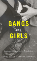 Gangs and Girls: Understanding Juvenile Prostitution 0773534423 Book Cover