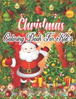Coloring Christmas Book: Fun Children's Christmas Gift or Present for Toddlers & Kids - 50 Beautiful Pages to Color with Santa Claus, Reindeer, Snowmen & More! 1671160800 Book Cover