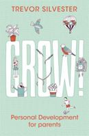Grow!: Seven things I want our kids to know 1444740903 Book Cover