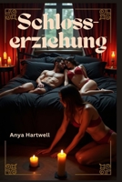Schlosserziehung (German Edition) B0FGWFKS7Y Book Cover