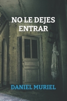 No le dejes entrar B0B6L9TD4S Book Cover