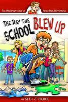 The Day the School Blew Up 0816323291 Book Cover