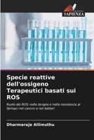 Specie reattive dell'ossigeno Terapeutici basati sui ROS (Italian Edition) 6207135601 Book Cover