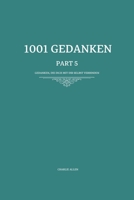 1001 Gedanken - Part 5: 101 Gedanken, die dich zurück zu dir bringen (German Edition) B0FD8G99PT Book Cover