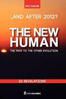 ...and After 2012? the New Human the Path to the Other Evolution 1475147767 Book Cover