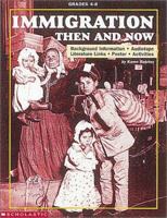 Immigration Then and Now 0590930974 Book Cover