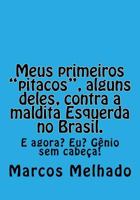 Meus primeiros "pitacos", alguns deles, contra a maldita Esquerda no Brasil. 1494412322 Book Cover