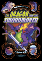The Dragon and the Swordmaker: A Graphic Novel 1496599071 Book Cover