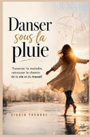 Danser sous la pluie (French Edition) 2488505110 Book Cover