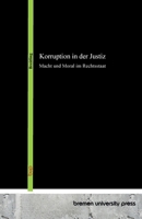 Korruption in der Justiz: Macht und Moral im Rechtsstaat 3691734448 Book Cover