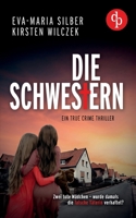 Die Schwestern: Ein True Crime Thriller (German Edition) 3989982788 Book Cover