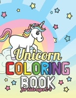 Unicorn Coloring Book for Kids Ages 2-4: Adorable Unique Design of Coloring Books Perfectly for Childrens Ages 4-8 1695586808 Book Cover