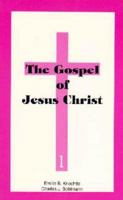 The Gospel of Jesus Christ (Adventist Laymen's League Crusade for Christ Bible Study Guides) (Adventist Laymen's League Crusade for Christ Bible study guides) B0006C2ZPK Book Cover