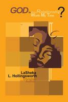 God, is this Relationship Worth My Time? God's Answer is Enough. 1478760524 Book Cover