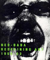 Neo-Dada: Redefining Art 1958-62 0917418980 Book Cover