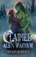 Claimed by an Alien Warrior 1961376229 Book Cover