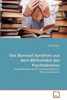 Das Burnout Syndrom aus dem Blickwinkel des Psychodramas 3639348451 Book Cover