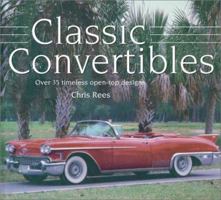 Classic Convertibles: An Invaluable Guide to over 35 1st-Rate Models 0754811840 Book Cover