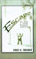 Escape: Or How I Took French Leave 0759632170 Book Cover