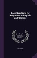 Easy Questions for Beginners in English and Chinese 135513711X Book Cover