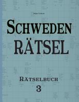 Schwedenratsel: Ratselbuch 3 3954971763 Book Cover