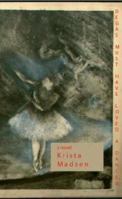 Degas Must Have Loved a Dancer 1931982139 Book Cover