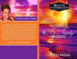 #Be Inspired, #Be Ready, #Believe: 30 Days of Inspiration 0997887818 Book Cover