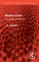 Modern China: The Mirage of Modernity (Routledge Revivals) 1032936584 Book Cover