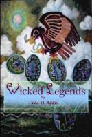 Wicked Legends by Yda Addis 0989369552 Book Cover